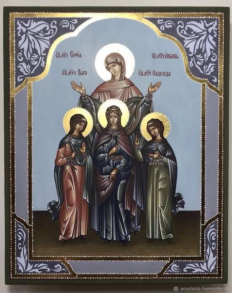 Вера, надежда, любовь и матерь их софия: история святых мучениц, православное житие, значение имен, где находятся мощи, в чем помогают, когда день ангела